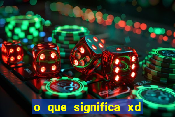 o que significa xd em jogos